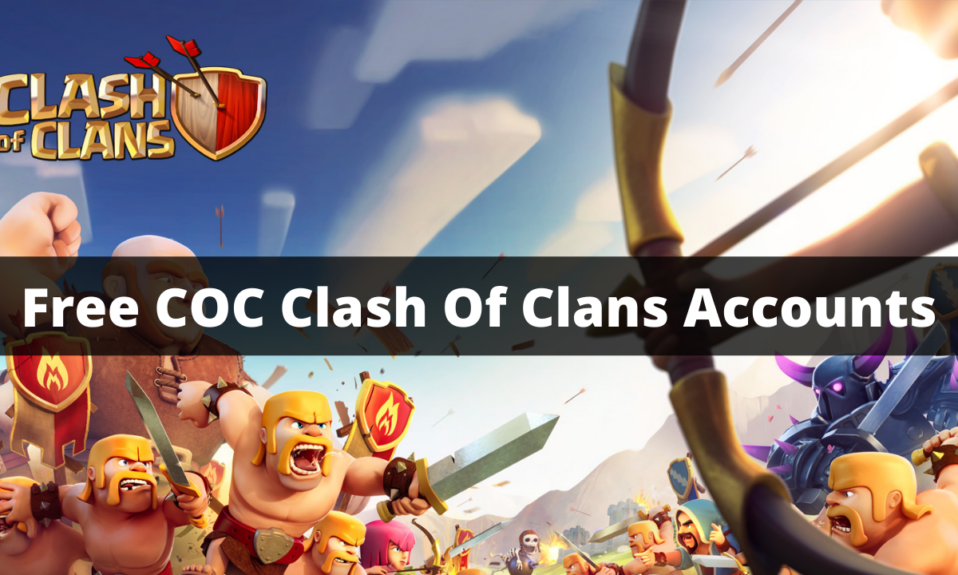 Free COC Clash Of Clans Accounts