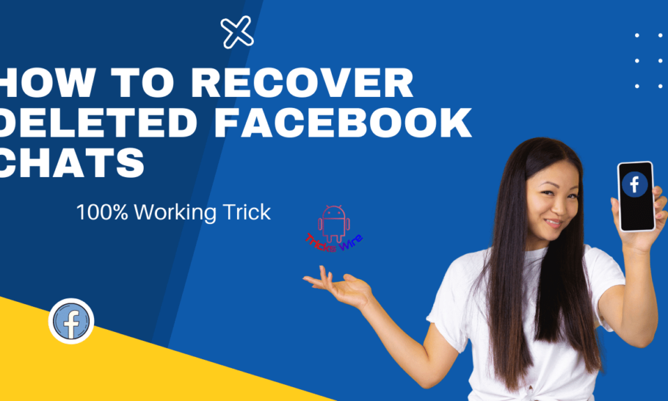 recover Deleted Facebook Chats