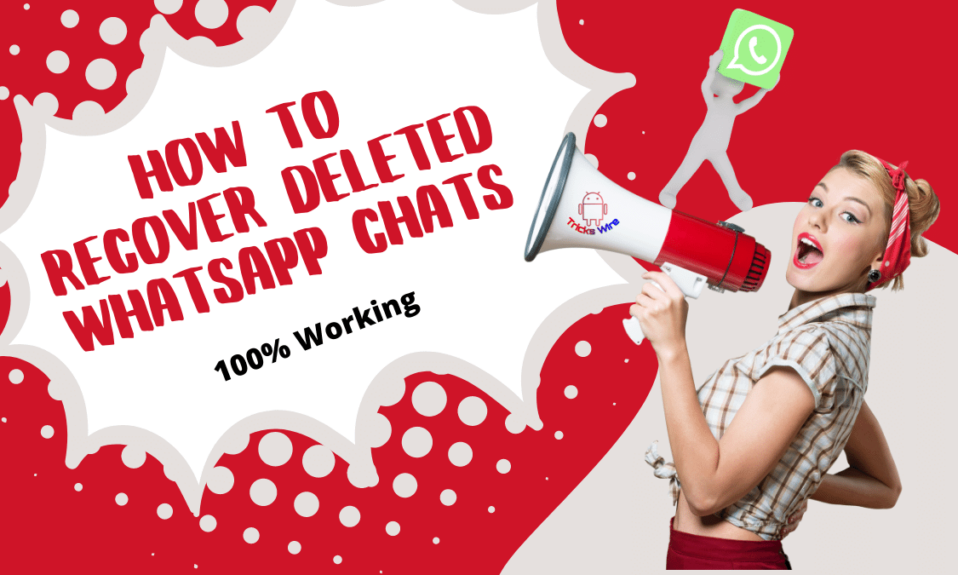 recover deleted whatsapp chats
