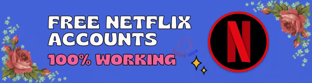 free Netflix accounts