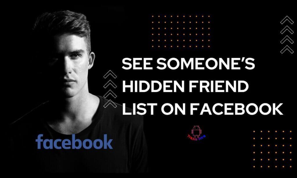 How To See Someone’s Hidden Friend List On Facebook