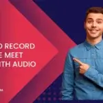Record Google Meet Call